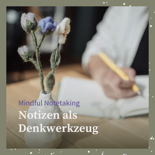 Notizen als Denkwerkzeug – Live Kurs – 10.12.2025