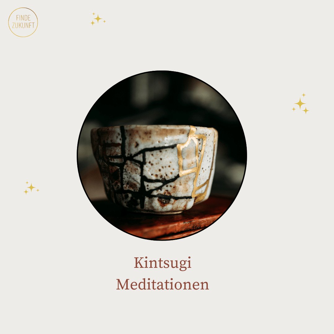 IKIGAI und Kintsugi Meditationen - Finde - Zukunft Shop