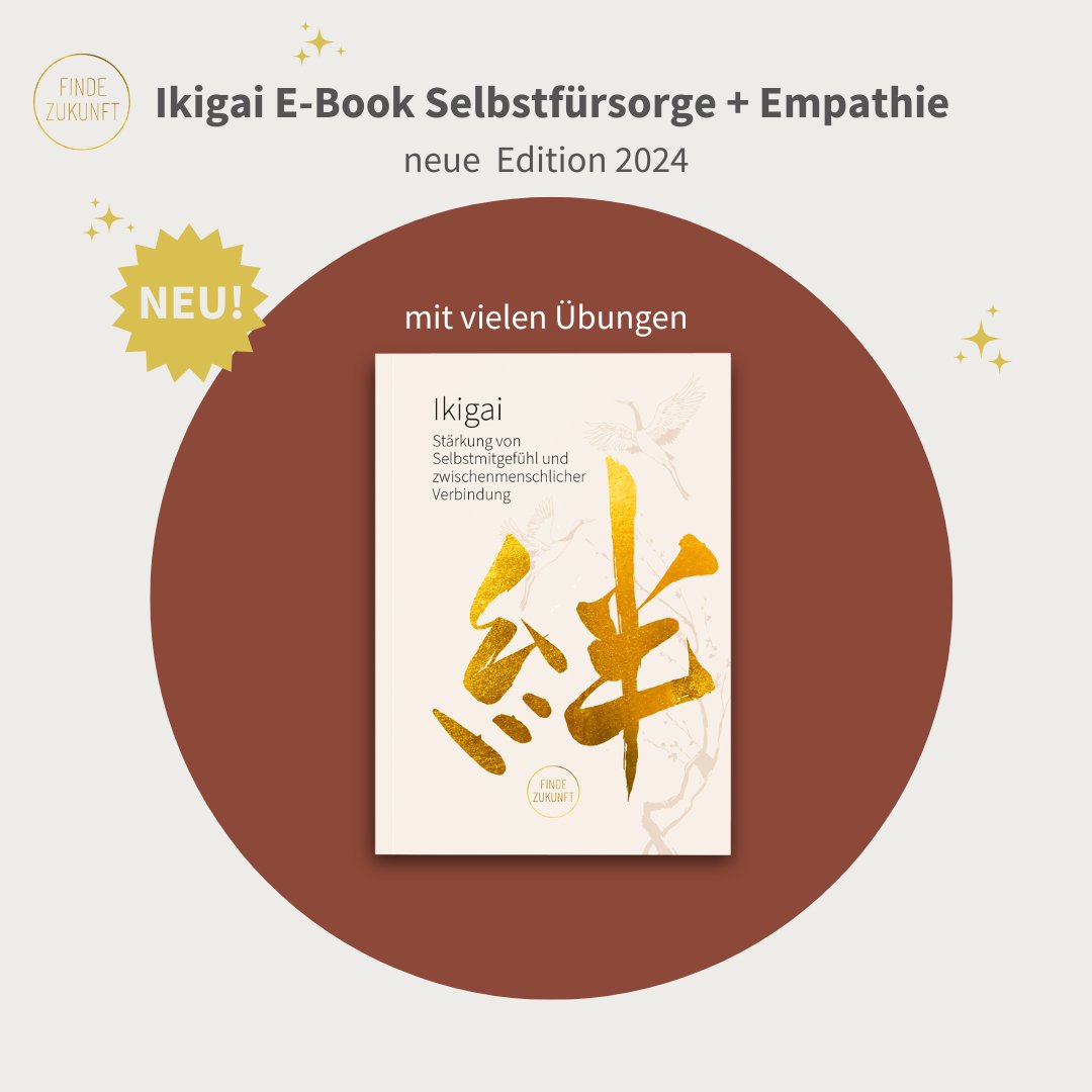 Vorab: IKIGAI + Empathie und IKIGAI + Selbstfürsorge E - Book - Finde - Zukunft Shop